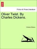 Oliver Twist. By Charles Dickens.