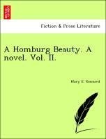 A Homburg Beauty. A novel. Vol. II.