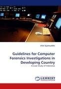 Guidelines for Computer Forensics Investigations in Developing Country