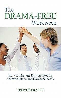 The Drama-Free Workweek