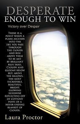 Desperate Enough to Win