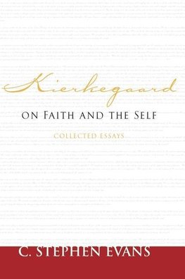 Kierkegaard on Faith and the Self