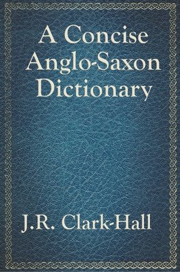 A Concise Anglo-Saxon Dictionary