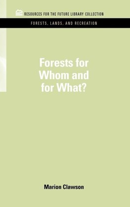 Forests for Whom and for What?