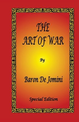 The Art of War by Baron De Jomini - Special Edition