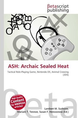 ASH: Archaic Sealed Heat