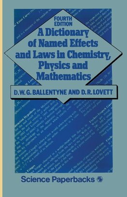 A Dictionary of Named Effects and Laws in Chemistry, Physics and Mathematics