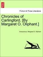 Chronicles of Carlingford. [By Margaret O. Oliphant.] Vol. II.