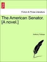 The American Senator. [A novel.]