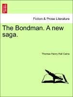 The Bondman. A new saga. VOL. II