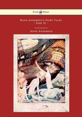 Hans Andersen's Fairy Tales - Illustrated by Anne Anderson - Part II