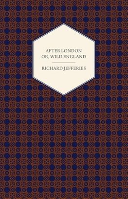 After London - Or, Wild England