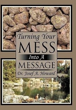 Turning Your Mess Into a Message