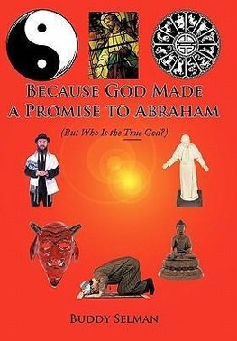 Because God Made a Promise to Abraham