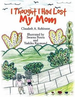 I Thought I Had Lost My Mom