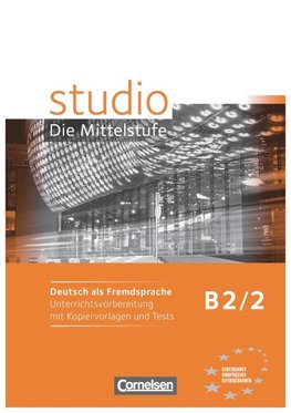 studio d Mittelstufe 2. Unterrichtsvorbereitung mit Kopiervorlagen und Tests