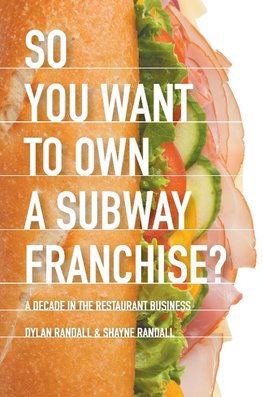 So You Want to Own a Subway Franchise?