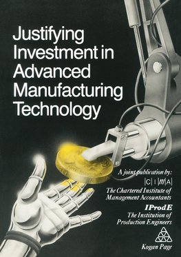 Justifying Investment in Advanced Manufacturing Technology