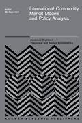 International Commodity Market Models and Policy Analysis