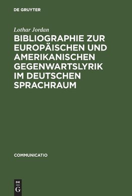 Bibliographie zur europäischen und amerikanischen Gegenwartslyrik im deutschen Sprachraum
