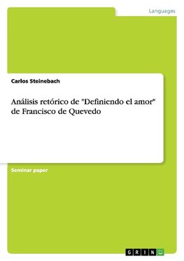 Análisis retórico de "Definiendo el amor" de Francisco de Quevedo
