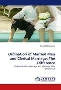 Ordination of Married Men and Clerical Marriage: The Difference