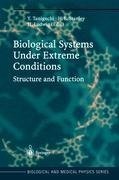 Biological Systems under Extreme Conditions