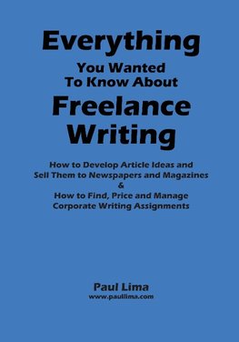 Everything You Wanted to Know about Freelance Writing