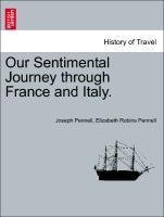 Our Sentimental Journey through France and Italy.