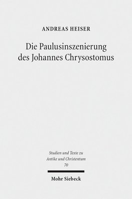 Die Paulusinszenierung des Johannes Chrysostomus