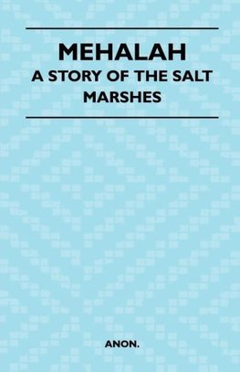 Mehalah - A Story of the Salt Marshes