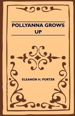 Pollyanna Grows Up