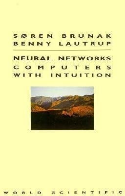 NEURAL NETWORKS-COMPUTERS WITH INTUITION