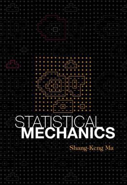 STATISTICAL MECHANICS  (B/H)