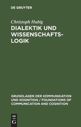 Dialektik und Wissenschaftslogik