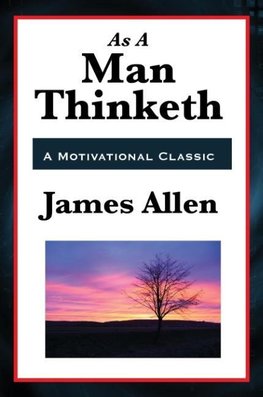 As a Man Thinketh