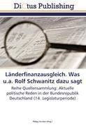 Länderfinanzausgleich. Was u.a. Rolf Schwanitz dazu sagt