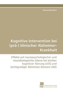Kognitive Intervention bei (prä-) klinischer Alzheimer-Krankheit