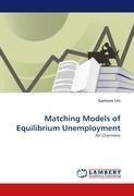 Matching Models of Equilibrium Unemployment