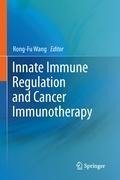Innate Immune Regulation and Cancer Immunotherapy