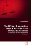 World Trade Organization Dispute Settlement and Developing Countries