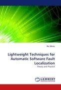 Lightweight Techniques for Automatic Software Fault Localization