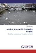 Location Aware Multimedia Stories