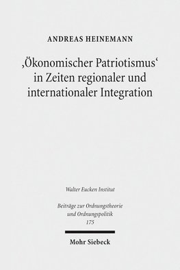 'Ökonomischer Patriotismus' in Zeiten regionaler und internationaler Integration