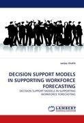 DECISION SUPPORT MODELS IN SUPPORTING WORKFORCE FORECASTING