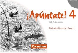 ¡Apúntate! - Ausgabe 2008 - Band 4 - Vokabeltaschenbuch