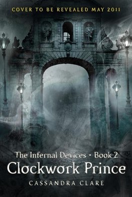 The Infernal Devices 2. Clockwork Prince