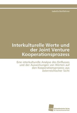 Interkulturelle Werte und der Joint Venture Kooperationsprozess