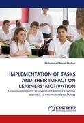 IMPLEMENTATION OF TASKS AND THEIR IMPACT ON LEARNERS'' MOTIVATION