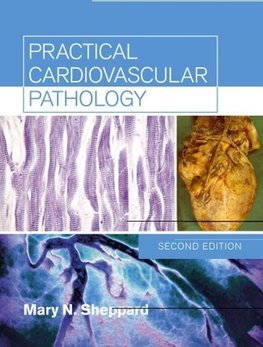 Sheppard, M: Practical Cardiovascular Pathology, 2nd edition